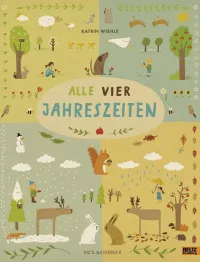 Alle vier Jahreszeiten - 100% Naturbuch von Katrin Wiehle - Buch | Thalia