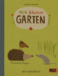 Mein kleiner Garten von Katrin Wiehle - Buch | Thalia