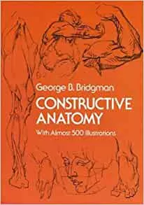 Amazon.com: Constructive Anatomy: Includes Nearly 500 Illustrations (Dover Anatomy for Artists): 8601300292441: George B. Bridgman: Livros