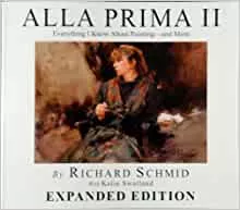 Amazon.com: Alla Prima II Everything I Know about Painting--And More: 9780966211740: Richard Schmid with Katie Swatland: Livros