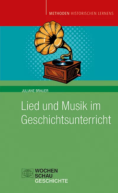 Lied und Musik im Geschichtsunterricht | Print | 41213