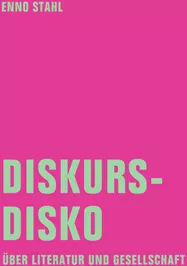 Diskursdisko. Über Literatur und Gesellschaft – Verbrecher Verlag