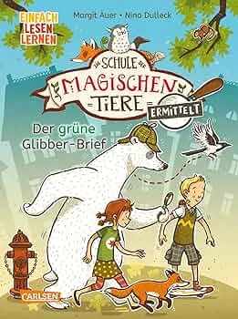 Die Schule der magischen Tiere ermittelt 1: Der grüne Glibber-Brief: Einfach lesen lernen | Mit Eisbär-Detektiv Murphy und den magischen Tieren macht Lesen lernen Spaß! (1) : Auer, Margit, Dulleck, Nina: Amazon.de: Bücher