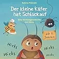 Der Kleine Käfer hat Schluckauf - Eine Vorlesegeschichte mit Hicks ab 2 Jahren : Fidorski, Sabine: Amazon.de: Bücher