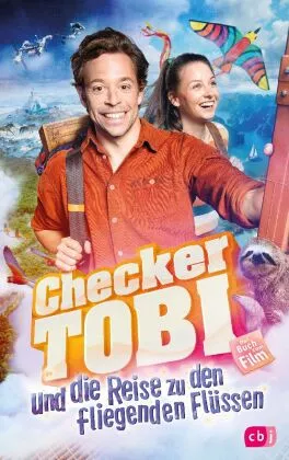 Checker Tobi und die Reise zu den fliegenden Flüssen - Das Buch zum Film von Mark Stichler | ISBN 978-3-570-18102-7 | Buch online kaufen -