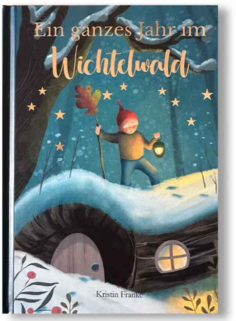 Ein ganzes Jahr im Wichtelwald - Kinderbuch ab 5 Jahren – Tinyfoxes