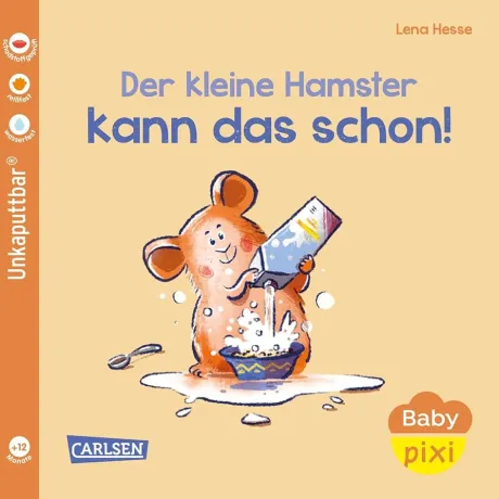 Baby Pixi (unkaputtbar) 151: Der kleine Hamster kann das schon!r