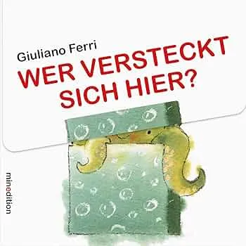 Wer versteckt sich hier?: Aufklappbuch : Ferri, Giuliano: Amazon.de: Bücher
