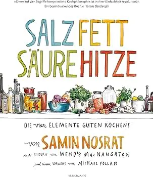 Salz. Fett. Säure. Hitze.: Die vier Elemente guten Kochens. : Samin Nosrat, Sofia Blind: Amazon.de: Bücher