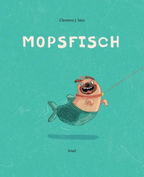 Clemens J. Setz: Mopsfisch (Buch) - bei BiNO Bücher in Nieder-Olm