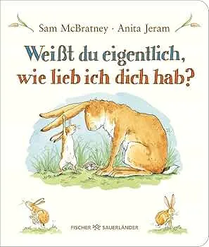 Weißt du eigentlich, wie lieb ich dich hab?: Pappbilderbuch │ Liebevolles Geschenk zu Ostern oder Geburtstag für Kinder ab 2 Jahren : McBratney, Sam, Jeram, Anita, Inhauser, Rolf: Amazon.de: Bücher