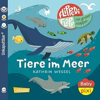 Baby Pixi (unkaputtbar) 142: Flippediflapp: Tiere im Meer: Mit extragroßen Klappen | Babybuch mit Klappen und Gucklöchern ab 12 Monaten - auch als Badebuch geeignet (142) : Wessel, Kathrin: Amazon.de: Bücher