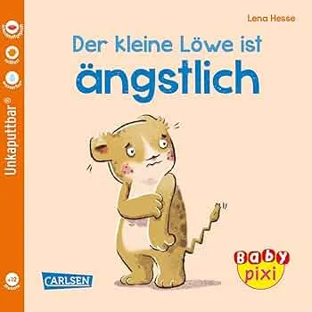 Baby Pixi (unkaputtbar) 111: Der kleine Löwe ist ängstlich: Ein Baby-Buch ab 12 Monaten (111) : Geis, Maya, Hesse, Lena: Amazon.de: Bücher