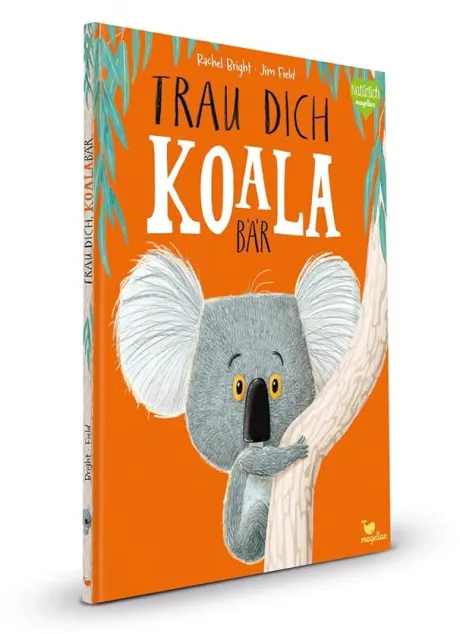Trau dich, Koalabär: Ein Bilderbuch über Gefühle wie Mut und Selbstvertrauen (Bright/Field Bilderbücher) : Bright, Rachel, Field, Jim, Jüngert, Pia: Amazon.de: Bücher