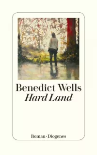 Benedict Wells: Hard Land (Buch)