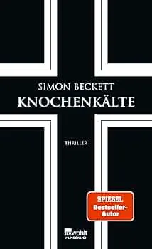 Knochenkälte: Thriller | Endlich: Der siebte Teil der Bestsellerreihe um Dr. David Hunter : Beckett, Simon, Längsfeld, Sabine, Witthuhn, Karen: Amazon.de: Books