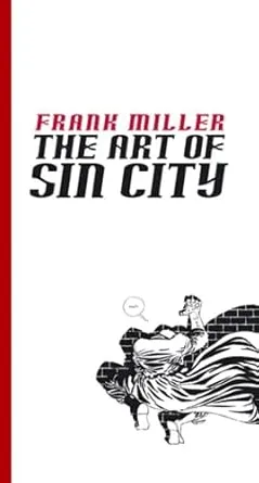 The art of Sin City : Miller, Frank: Amazon.de: Bücher