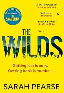 The Wilds: The thrilling new mystery from the bestselling author of The Sanatorium (Elin Warner Series) : Pearse, Sarah: Amazon.de: Bücher