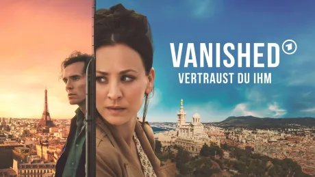 Vanished – Vertraust du ihm - Staffel 1 der Serie - jetzt streamen!