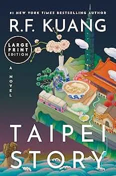 Taipei Story: The Profound and Poignant New Novel from the Author of Yellowface and Katabasis : Kuang, R. F.: Amazon.de: Bücher