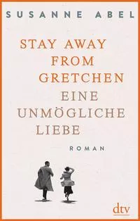 Stay away from Gretchen von Susanne Abel - Buch | Thalia